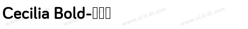 Cecilia Bold字体转换